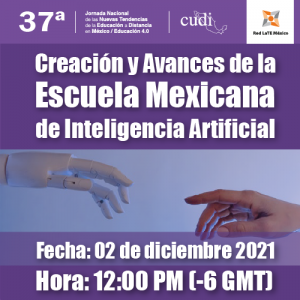 Jornada 37 Creación y avances de la Escuela Mexicana de Inteligencia Artificial